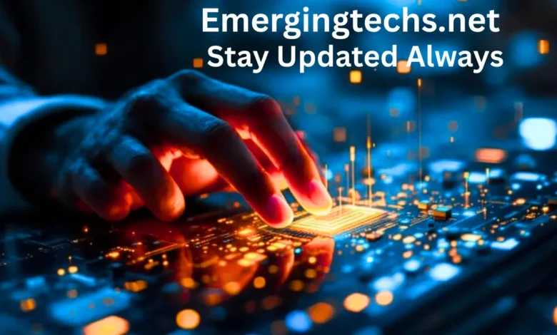 Emergingtechs.net Stay Updated Always: Your 2025 Compass for Tech Innovation